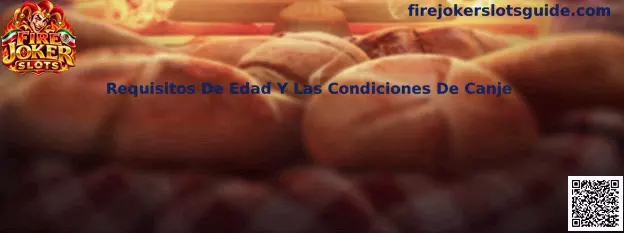 Guía sobre requisitos de edad, verificación y condiciones de canje para Fire Joker Slots