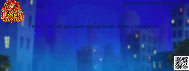 Guía para principiantes de Fire Joker 100 con reglas y funciones principales