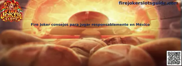 Guía visual de Fire Joker Slots y recomendaciones para mantener hábitos de juego responsable en México