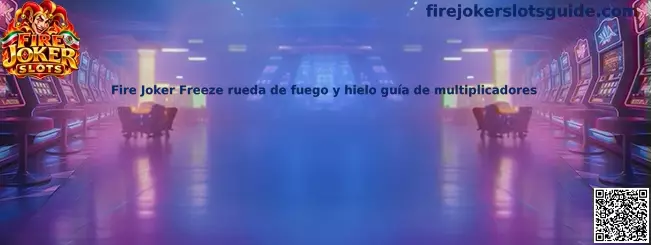 Fire Joker Freeze rueda de fuego y hielo guía de multiplicadores