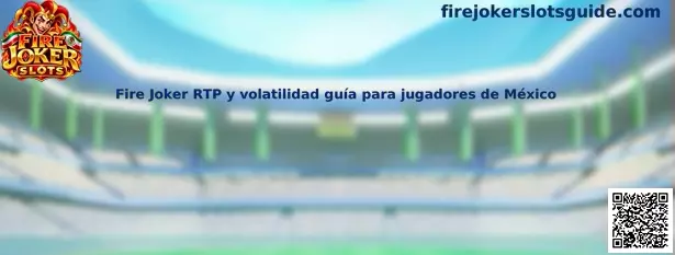 Imagen ilustrativa de Fire Joker Slots para una guía sobre RTP, volatilidad y juego responsable en México