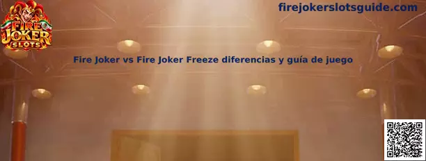 Comparación entre Fire Joker y Fire Joker Freeze