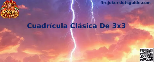 Representación visual de la Cuadrícula Clásica De 3x3 de Fire Joker Slots