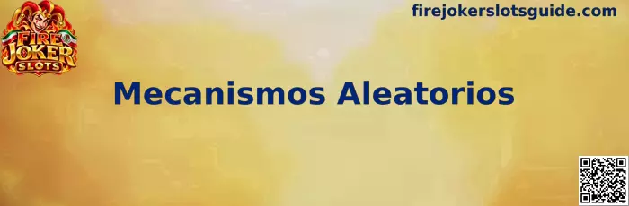 Mecanismos Aleatorios y Generador de Números en Fire Joker Slots