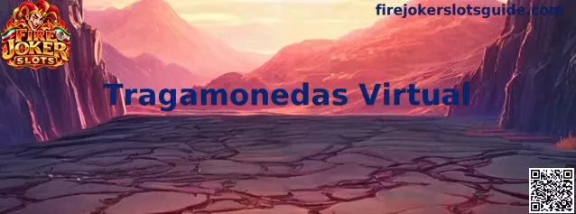 Guía informativa sobre Tragamonedas Virtual y Fire Joker Slots