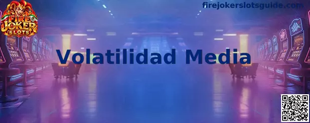 Guía informativa sobre Volatilidad Media en Fire Joker Slots