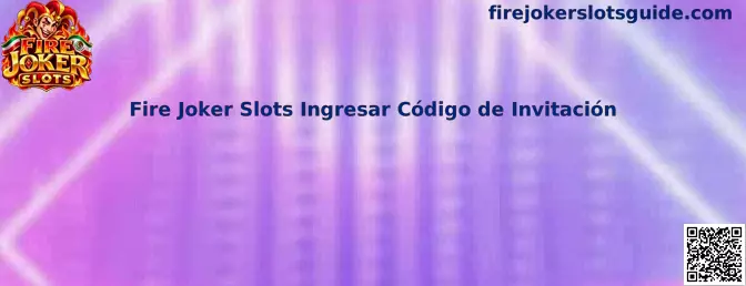 Guía para ingresar un código de invitación relacionado con Fire Joker Slots