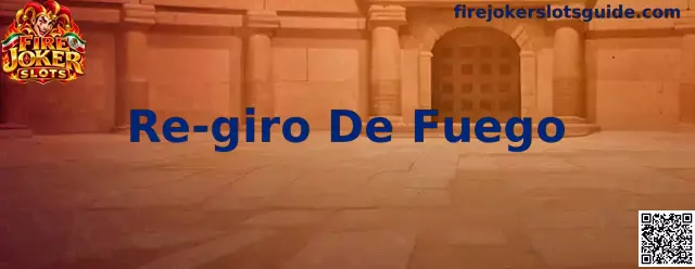 Representación visual de Re-giro De Fuego en Fire Joker Slots